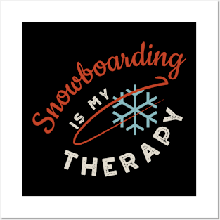 Snowboarding is My Therapy Posters and Art